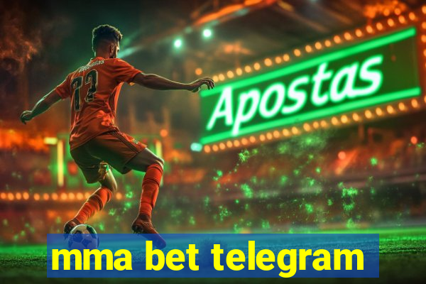 mma bet telegram